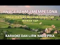 Download Lagu AnugerahMu Mempesona - Angel Pieters,Melitha Sidabutar,Wawan Yap Karaoke Lirik Nada Pria