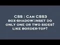 CSS Can CSS3 box-shadow inset do only one or two sides like border-top