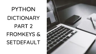 Python - Dictionary Methods