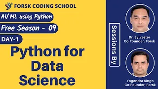 Season 9 Day 1 Python for Data Science AI ML Forsk Coding School