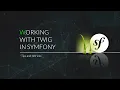 EN WORKING WITH TWIG IN SYMFONY Tips and tWricks