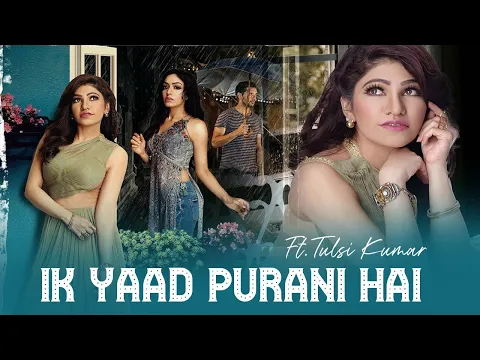 Download MP3 Ek Yaad Purani Hai Song Lyrics | Tulsi Kumar & Jashan Singh | Most Lovable Sad Song