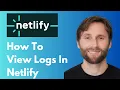 How to View Logs in Netlify 2026 Guide