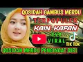 Download Lagu QOSIDAH GAMBUS TERPOPULER‼️KAIN KAFAN ‼️QOSIDAH MERDU PENGINGAT DIRI‼️