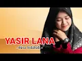 Download Lagu YASIR LANA - RISA SOLIHAH