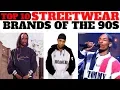 TOP 10 STREETWEAR BRANDS OF THE 90S YOU SHOULD KNOW