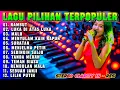 DANGDUT ORGEN TUNGGAL PALING ENAK MENYULAM KAIN YANG RAPUH - KUMPULAN LAGU KALEM PILIHAN TERLARIS