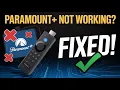 Paramount Not Working on Firestick FIXED 2026