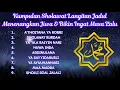 KUMPULAN SHOLAWAT LANGITAN JADUL MENENANGKAN JIWA \u0026 BIKIN INGAT MASA LALU