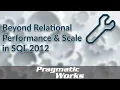 Beyond Relational Performance Scale in SQL 2012 Performance Tuning