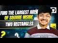 3047 Find the Largest Area of Square Inside Two Rectangles Math Geometry Weekly Contest 386