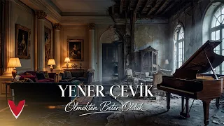Yener Çevik - Ölmekten Beter Olduk (Official Video)