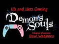 Demon s Souls PS5 Bow Comparison Showcase ALL LOCATIONS IN DESCRIPTION Bow moveset 4k