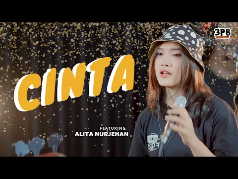 Download MP3 CINTA - VINA PANDUWINATA | 3PEMUDA BERBAHAYA FEAT ALITA NURJEHAN COVER