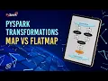 Map vs FlatMap Comparison in PySpark Learn Machine Learning