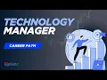Technology Manager Career Path Role Skills Scope Salary Roadmap Get Started Now Uplatz