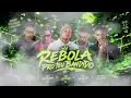 REBOLA PRO TEU BANDIDO - MC WL DA ZN,MC FANTAXMA,EO CIFRÃO,JEFINHO BOBINHO,VITINHO NA BASE