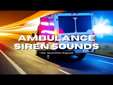 Download MP3 Ambulance SIREN_Annoying Sounds (1 Hour Ambulance SIREN Sound Effect) | Engyclick #ambulancesiren