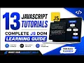13 JavaScript DOM Tutorials Complete JS DOM Learning Guide