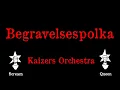 Download Lagu Kaizers Orchestra - Begravelsespolka - Karaoke