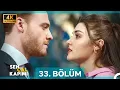 Sen Cal Kapimi 33 Bolum 4K