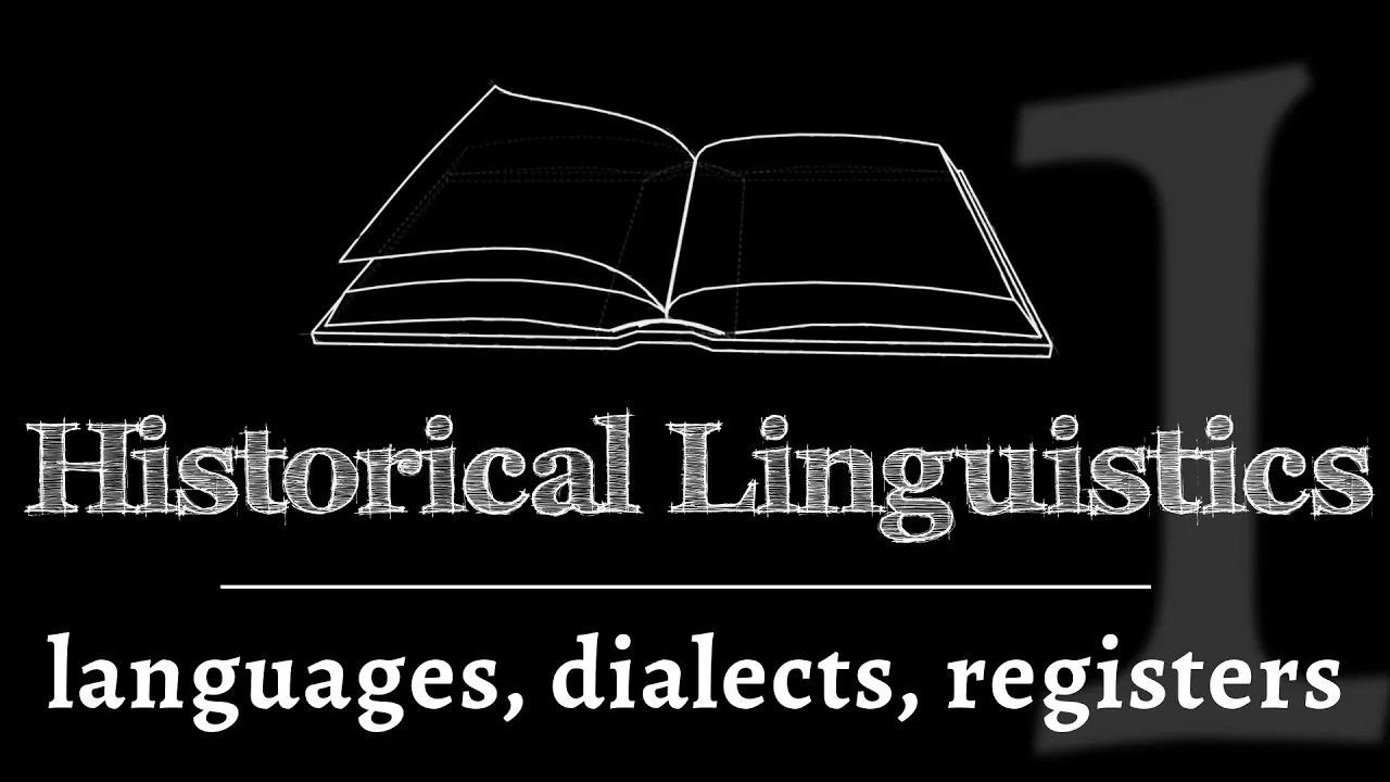 Intro to Historical Linguistics: Languages, Dialects & Registers (lesson 1 of 4)