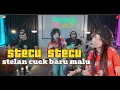 Download Lagu Stecu Stecu ( Stelan Cuek Baru Malu ) || salsa bintan feat 3 pemuda berbahaya