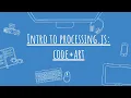 Intro to Processing JS the Combination of Code and Art
