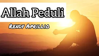 •LAGU ROHANI• ALLAH PEDULI by Rendy Aprillio