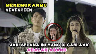 Download MENEMUKANMU - SEVENTEEN (LIVE) MENOEWA KOPI | NABILA MAHARANI FT TRI SUAKA MP3