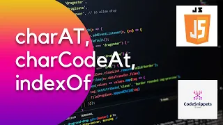 charAt charCodeAt indexOf String Methods - I JavaScript BootCamp