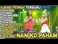 Download Lagu NAN KO PAHAM - SU JAUH SA TANAM TAPI HATI TRA HASIL,TIA MONIKA VERSI KOPLO -AJENG FEBRIA FULL ALBUM