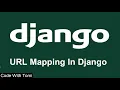2 URL Mapping In Django - Django Tutorial For Beginners