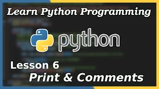 Printing and Comments - Python Tutorial Part 6