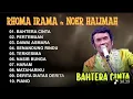 Lagu BAHTERA CINTA - ROMA IRAMA ft NOER HALIMAH SONETA FULL ALBUM 2026
