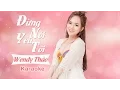 Download Lagu Đừng Nói Yêu Tôi  - Wendy Thảo | KARAOKE