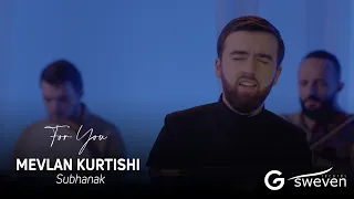 Mevlan Kurtishi Subhanak 