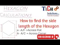 Hexagon Calculations Sides length of a hexagon calculations