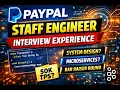 PayPal Staff Software Engineer Interview Experience Java Microservices System Design Questions