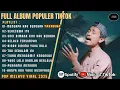 Download Lagu MENGAPA KAU BERUBAH - VALDY NYONK FULL ALBUM TERBAIK  - SEKECEWA ITU - LAGU SLOW ROCK  VIRAL 2025