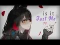 Download Lagu Nightcore -  Is It Just Me? // Sasha Sloan (Lyrics)