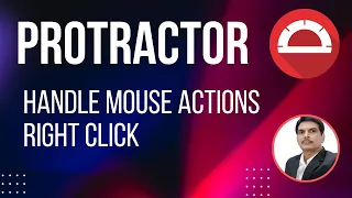Part-17 How To Handle Mouse Actions in Protractor Right Click or Context Click