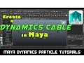 cable in MAYA Dynamics I DYNAMICS PARTICLES TUTORIALS I