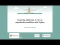 Tania Sanchez Monroy - Down the rabbit hole A 101 on reproducible workflows with Python