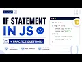 JavaScript If Statement Conditional Statements Explained Practice Questions