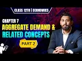 Aggregate demand and related concepts Chapter 7 Class 12 part 2