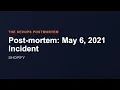 Post-mortem May 6 2021 Incident The DevOps Postmortem