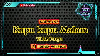 Download karaoke DJ remix KUPU KUPU MALAM, Titiek Puspa MP3