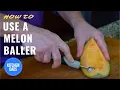 How to Use a Melon Baller on Cantaloupe Kitchen Dads Classroom