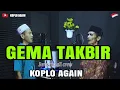Download Lagu TAKBIRAN versi Koplo Again ( Mohon Maaf Lahir Batin )